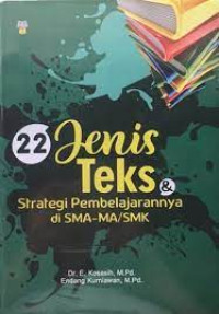 22 Jenis Teks & Strategi Pembelajarannya di SMA-MA/SMK