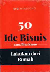 50 Ide Bisnis Yang Bisa Kamu Lakukan Dari Rumah