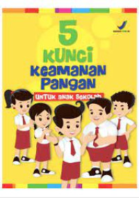 5 Kunci keamanan pangan untuk anak sekolah