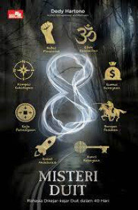 8 Misteri Duit : Rahasia Dikejar-Kejar Duit dalam 40 Hari
