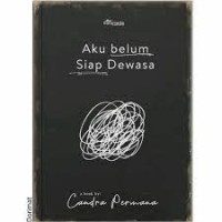 AKU BELUM SIAP DEWASA