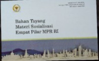 Bahan Tayang Materi Sosialisasi Empat Pilar MPR RI
