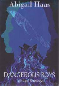 Dangerous Boys (Laki-Laki Berbahaya)