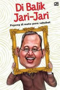 Dibalik jari-jari ; Pepeng di mata para sahabat