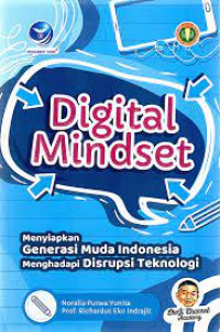 DIGITAL MINDSET : Menyiapkan Generasi Muda Indonesia Menghadapi Disrupsi Teknologi
