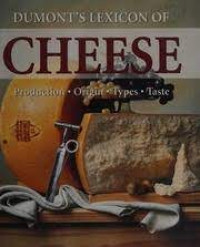 Dumont's Lexicon of Cheese