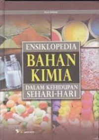 Ensiklopedia Bahan Kimia Dalam Kehidupan Sehari-Hari