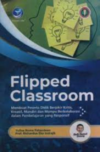 Flipped Classroom : Membuat Peserta Didik Berpikir Kritis