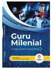 Guru Milenial : Strategi Khusus Interaksi Online