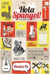 Hola Spanyol! Pelesir Ceria di Tujuh Kota Espana