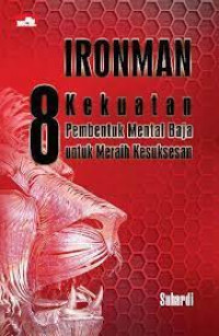 Ironman, 8 Kekuatan Pembentuk Mental Baja untuk Meraih Kesuksesan