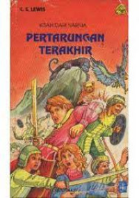 Kisah Dari Narnia : Pertarungan Terakhir
