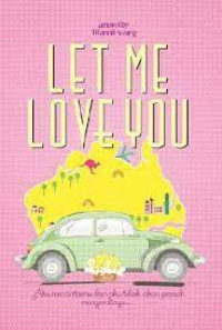 LET ME LOVE YOU