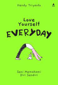 Love Yourself Everyday : Seni Memahami Diri Sendiri