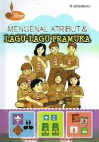 Mengenal Atribut & Lagu-Lagu Pramuka