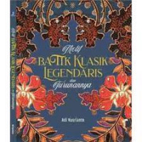 Motif Batik Klasik Legendaris dan Turunannya