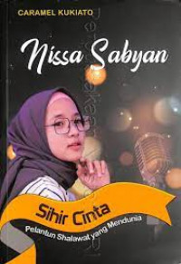 Nissa Sabyan : Sihir Cinta Pelantun Shalawat yang Mendunia