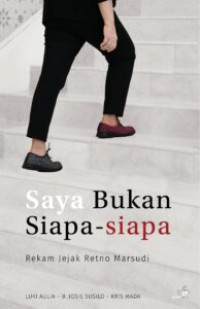 Saya Bukan Siapa-Siapa ; Rekam Jejak Retno Marsudi
