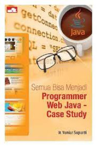 Semua Bisa Menjadi Programmer Web Java - Case Study