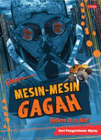 Seri Pengetahuan Ripley : Mesin-Mesin Gagah