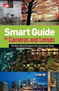 Smart Guide for Cameras and Lenses (Panduan Memilih Kamera dan Lensa yang Tepat)