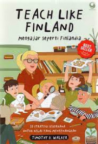 Teach Like Finland (Mengajar Seperti Finlandia)