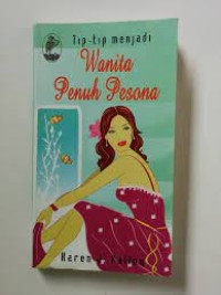 Tip-Tip Menjadi Wanita Penuh Pesona